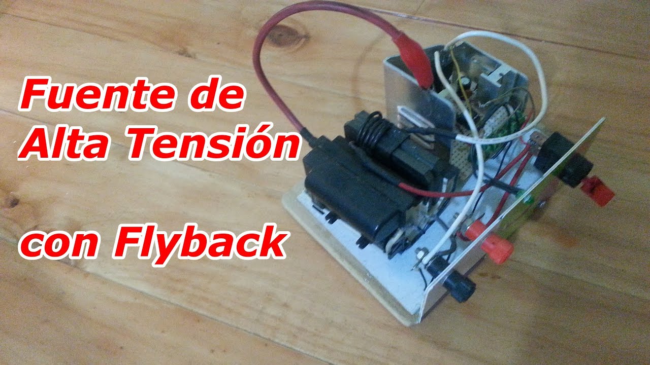 Fuente de Alto Voltaje con Flyback - YouTube