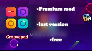 Groovepad premium mod downlaod😎last version for free!