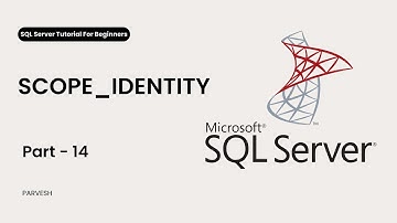 How to Get Last Inserted Identity Value in SQL Server | Tutorial For Beginners