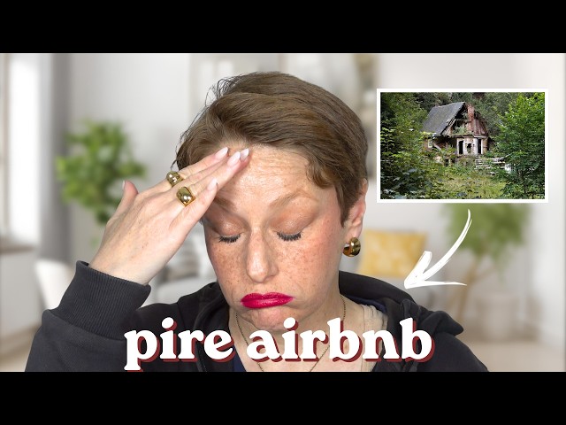 Je ne remettrai PLUS JAMAIS les pieds dans ces Airbnb...