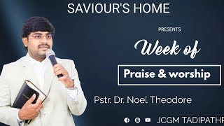 PRAISE & WORSHIP DAY -4 || 06-06-2024 || PSTR. DR. NOEL THEODORE