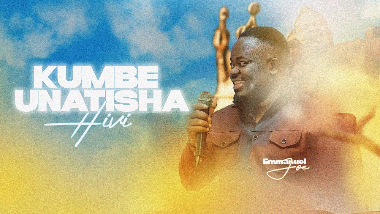 EMMANUEL JOE _- Kumbe Unatisha Hivi ( Kumbe Unanguvu Hivi )  (OFFICIAL VIDEO LIVE)