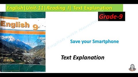 Save your Smartphone|Text Explanation|Unit-11|English-9|Learn English With Namita