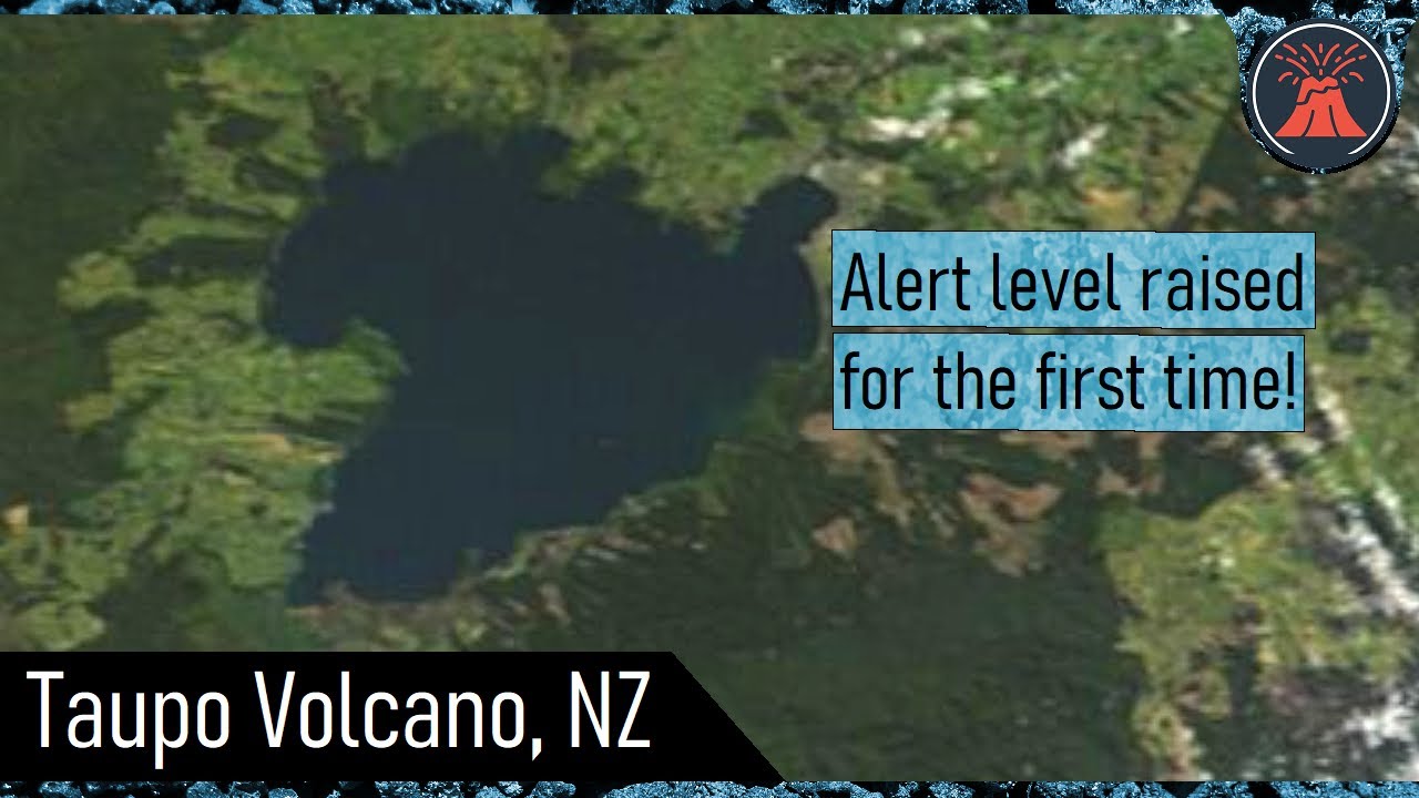 Taupo Supervolcano Update; Alert Level Raised for the First Time ...