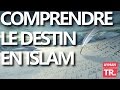 Le destin en islam expliqu simplement