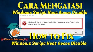 Celebrity Cara Mengatasi Windows Script Host Access Is Disabled on This Machine || Fix Windows Script Host Wealth