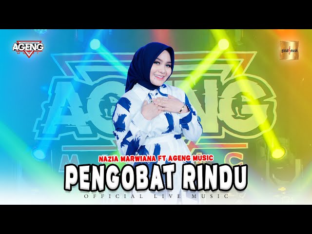 Nazia Marwiana ft Ageng Music - Pengobat Rindu (Official Live Music) class=