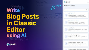 Write blog posts in Classic Editor using Ai | GetGenie Ai in WordPress
