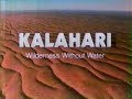 Kalahari: Wilderness Without Water (1985)