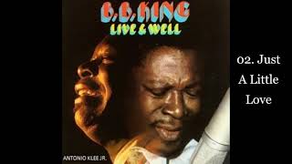 B. B. KING - LIVE &amp; WELL - 02. Just A Little Love