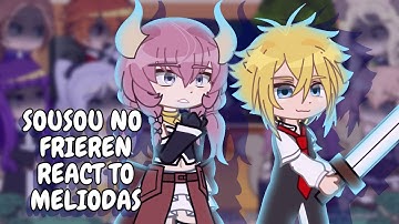 Sousou No Frieren React To Meliodas || Gacha React