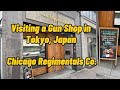 Visiting a Gun Shop in Tokyo, Japan - Chicago Regimentals Co.
