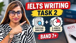IELTS Writing Task 2: Question Analysis + 5-Minute Planning Strategy | Band 7+ Essay Technique