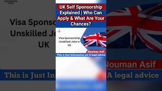 UK Self Sponsorship Explained | Who Can Apply &amp; What Are Your Chances?by Solicitor Nouman Asif