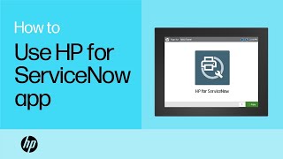 Use the HP for ServiceNow app | HP Support screenshot 4