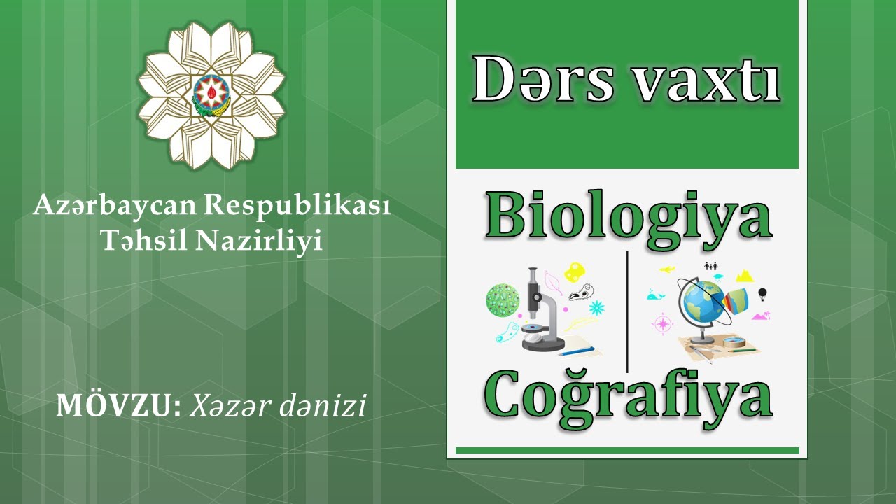 Coğrafiya və Biologiya, Xəzər dənizi, İnteqrativ dərs, Anar Mustafazadə və Təranə İsmayılova