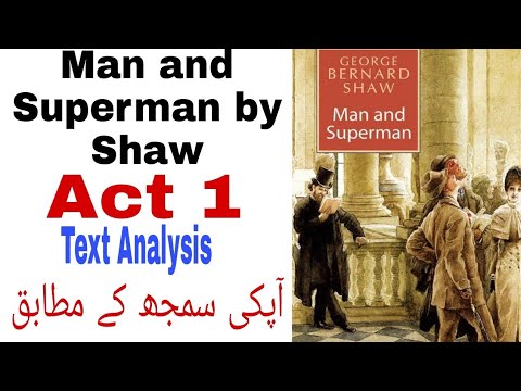 Man and Superman | Act 1 | Text Analysis | Summary|  Exam material | In urdu