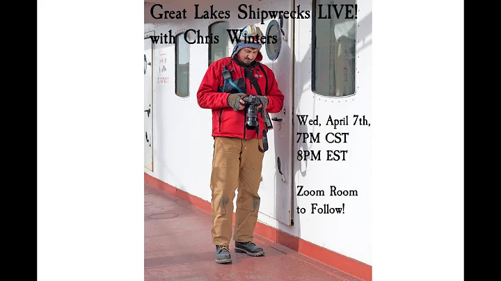Great Lakes Shipwrecks LIVE! with Chris Winters