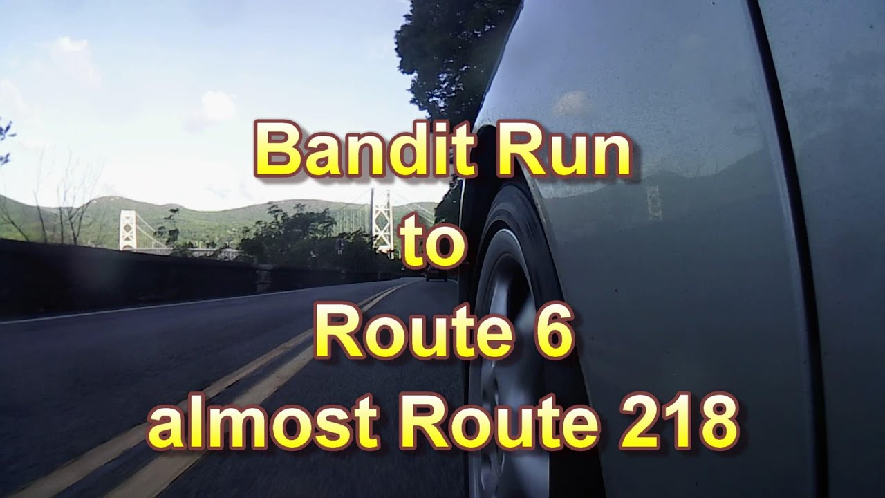 Bandit Run to Route 6 YouTube