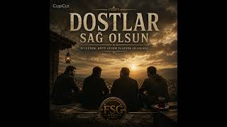 Dostlar Sağ Olsun
