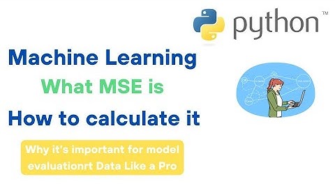 What is Mean Squared Error (MSE) in Machine Learning? | Quick Explained