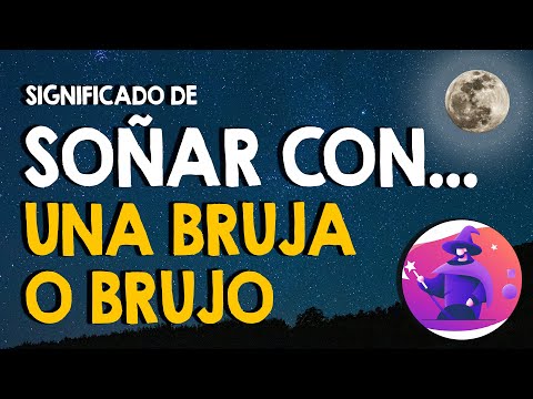 ¿Qué significa soñar con una bruja o brujo? 🙏 Te hablan y otras situaciones 🙏