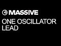 Ni massive  beautiful one oscillator lead  how to tutorial