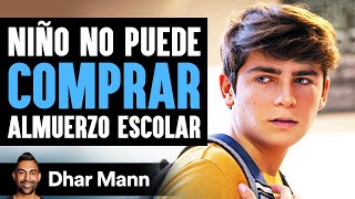 Este Pobre Niño No Puede Comprar Almuerzo Escolar Extraña Cambia Su Vida Dhar Mann