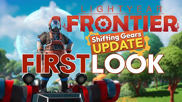 LIGHTYEAR FRONTIER - Shifting Gears update First look