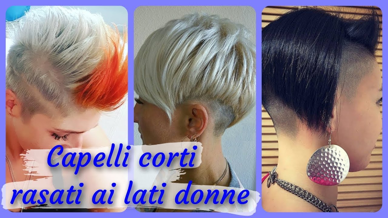 Top Modelli Di Capelli Corti Rasati Ai Lati Donne 19 Youtube