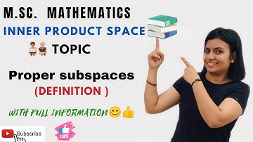 L-59||inner product space|| proper subspaces||Nivaanmath academy