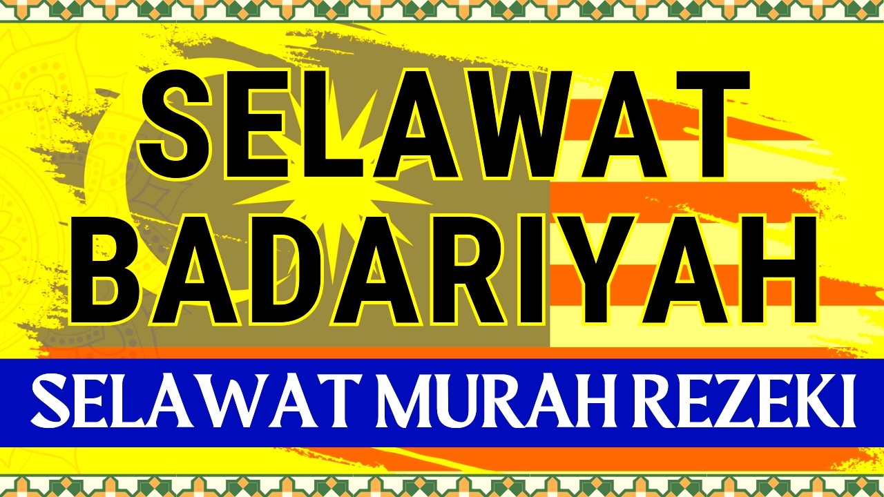Selawat Untuk Bangkit Kekuatan Jiwa (Doa Dorongan Kerja), Selawat Badariyah