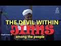 Jinns among the people shaykh hasan ali the devil within lecture full good sound