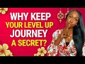 Why You Should Keep Your Level Up Journey A Secret