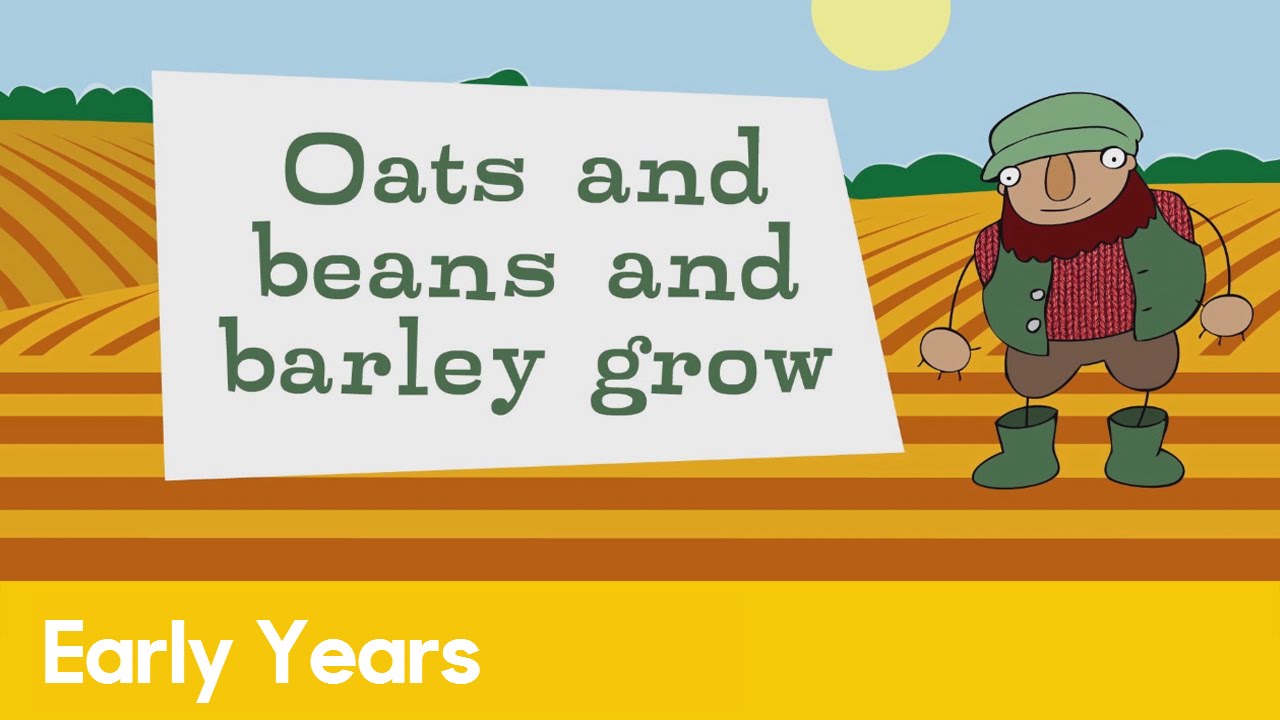 Oats and beans and barley grow Early Years Nursery Rhymes YouTube