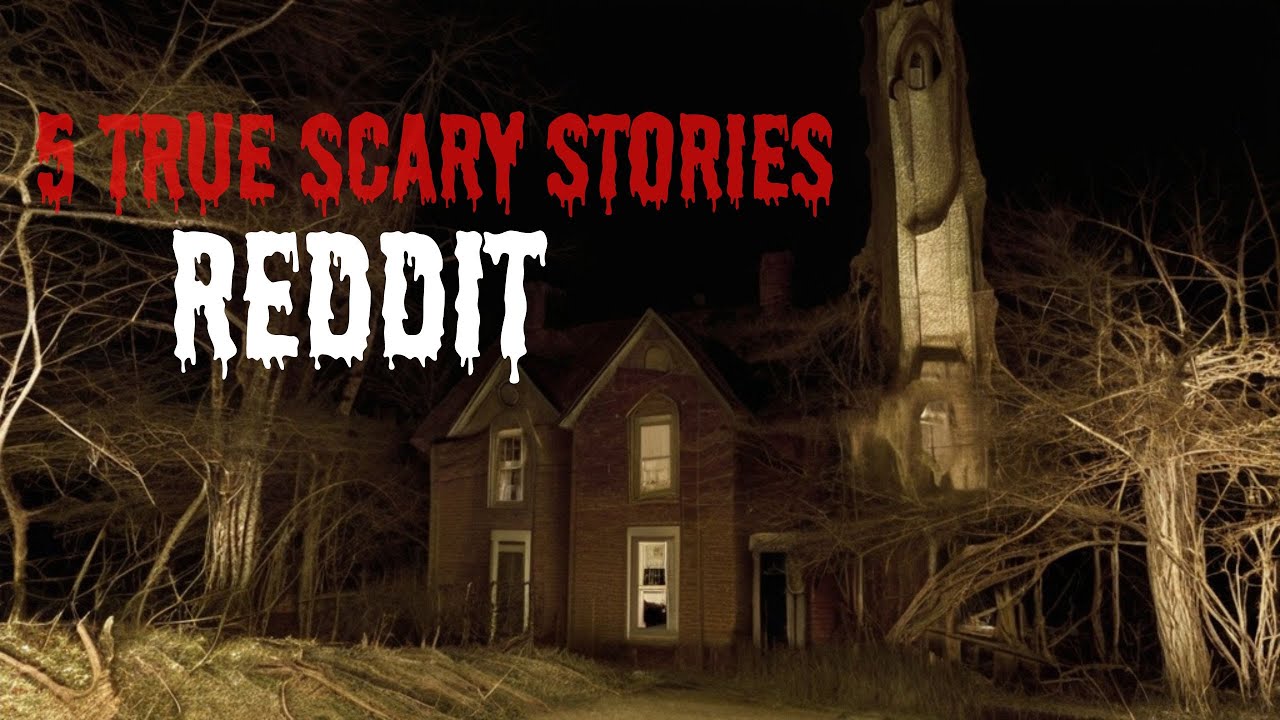 True Horror Stories From REDDIT - True Scary Stories To Keep You Up At ...