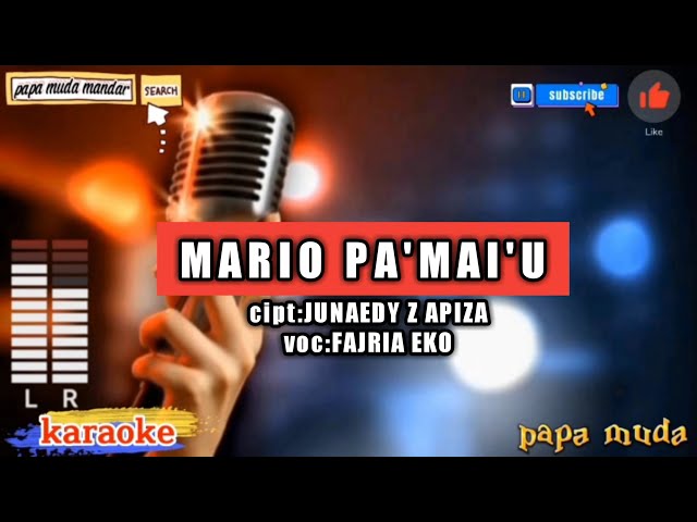 Mario pamaiu karaoke_fajria Eko,karaoke Mario pamaiu,papamudamandar#karaokemandar,papa muda mandar class=
