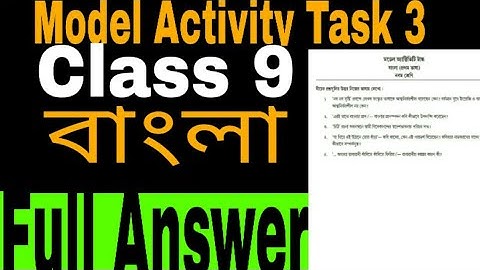 Model Activity Task Class 9 part 3 bengali ll bengali question answer ll
