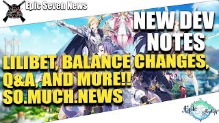 Epic Seven - New Dev Notes! Lilibet Confirmed! Balance Update and More!
