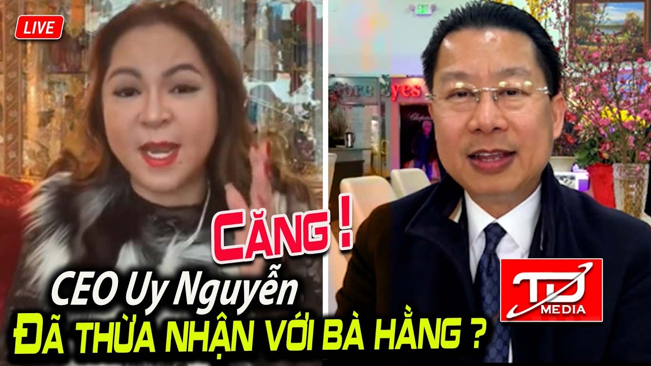 Căng ! CEO Teletron Uy Nguyễn ĐÃ THỪA NHẬN với bà Hằng ? Chuyện gì ?