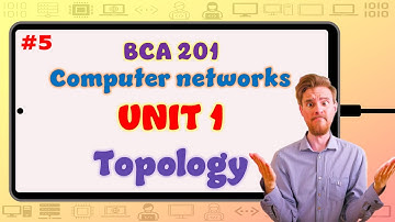 Topology | Unit 1 | Computer Networks | BCA 201 | 3rd semester