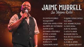 2 HORAS CON LO MEJOR DE JAIME MURRELL EN ADORACIÓN - JAIME MURRELL SUS MEJORES ÉXITOS by Amo La Música 4,786 views 7 months ago 11 hours, 57 minutes