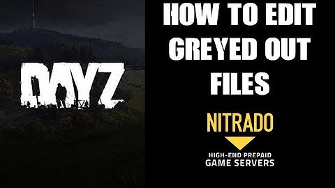 How To Access & Edit Disabled Greyed Out XMLs & JSON Files On DayZ Nitrado Server, Xbox PlayStation