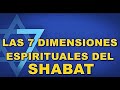 LAS 7 DIMENSIONES DEL SHABAT - Pastor Valentin Moraleja