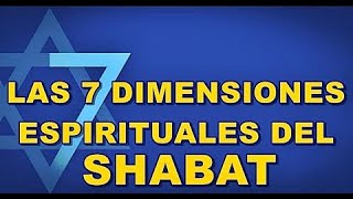 LAS 7 DIMENSIONES DEL SHABAT - Pastor Valentin Moraleja