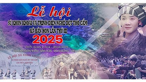 TRAILER I LỄ HỘI SÚ KHON KHOÀI VÀ TRÌNH DIỄN NGHỀ DỆT THỔ CẨM XÃ BẢN HON LẦN THƯ III, NĂM 2025