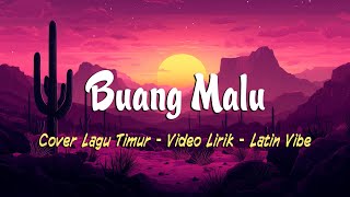 Buang Malu | Cover - Sa su buang malu depan Mama Mantu - Wizz Baker - Remix - Lagu Timur Terbaik
