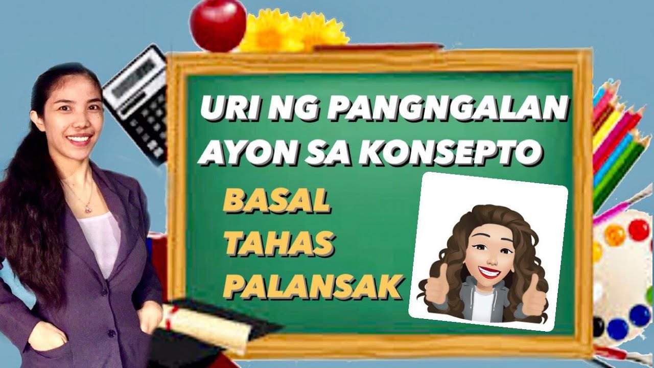 Mga Uri Ng Pangngalan Ayon Sa Konsepto Tahas Palansak Basal Youtube