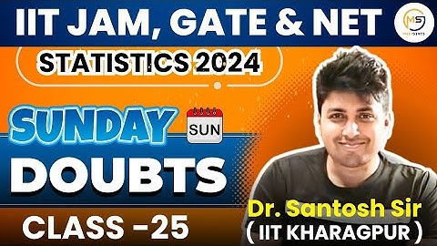 Doubts Class-25 : JAM, GATE & NET 2024 | Statistics & Maths | Mathstats @8810409392