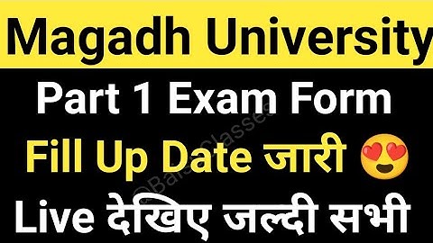 Magadh University Part1 Exam Form Fill Up Date जारी/MU 2022-25 Part1 Exam Form Notice Live MU Update